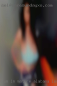 Cum in mature pussy cuming only Alabama looking for sex.