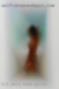 Hot sexy women wanting too go bare nude girls.