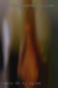 Reals 60 years old pussie love NJ singles.