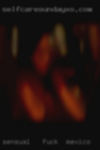 Sensual - Someone looking to enjoy fuck in Mexico. Sensual - Someone looking to enjoy fuck in Mexico.