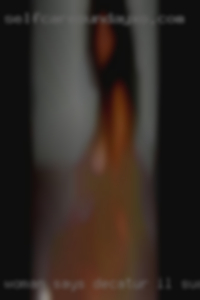 Woman says a woman in pleasure Decatur, IL sucking dick. Woman says a woman in pleasure Decatur, IL sucking dick.